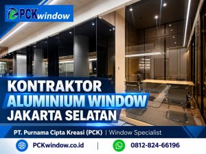 Kontraktor Aluminium Window Jakarta Selatan